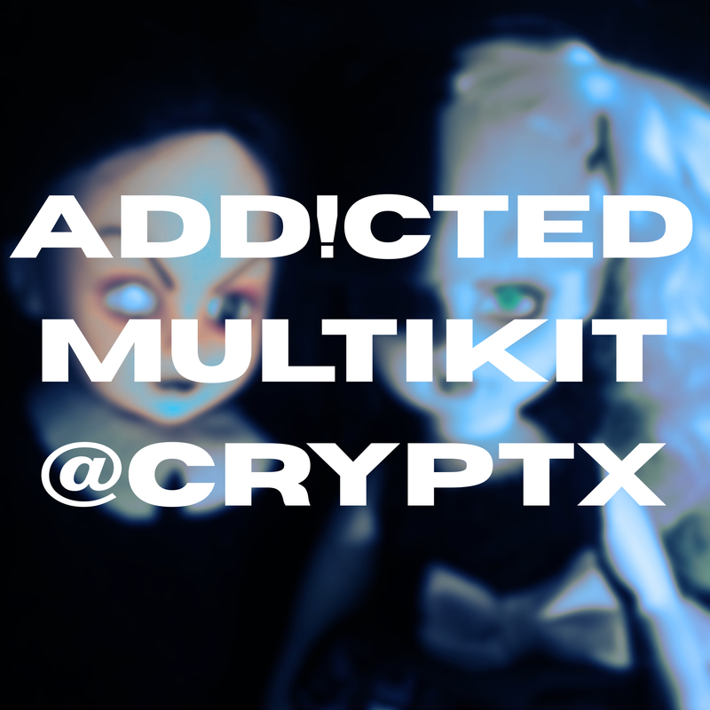 ADD!CTED MULTIKIT @CRYPTX
